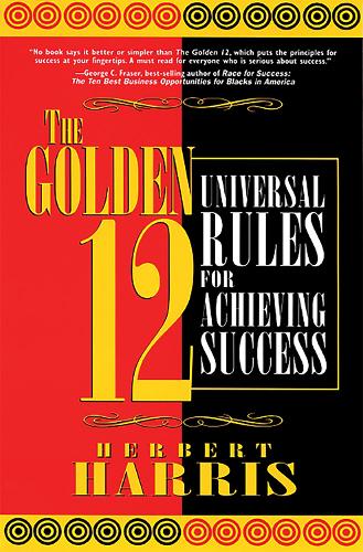 The Golden 12: Universal Rules for Achieving Success (Paperback)