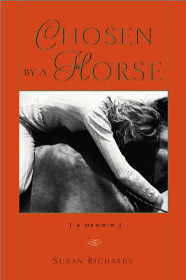 Chosen By A Horse: A Memoir (Hardback)