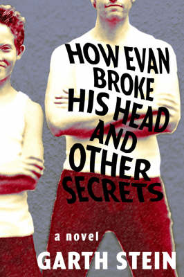 How Evan Broke His Head: And Other Secrets (Paperback)