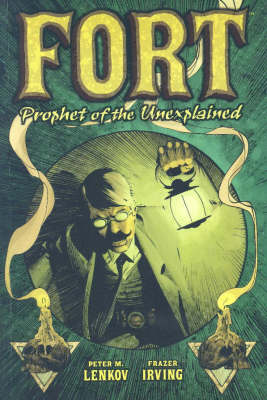 Fort: Prophet Of The Unexplained! (Paperback)
