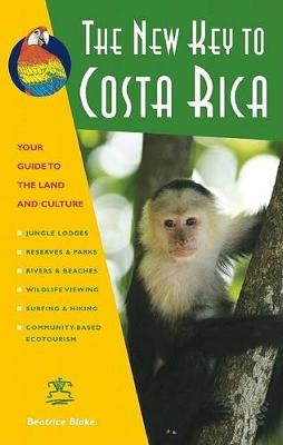 The New Key To Costa Rica: A Wild and Crazy Guide to Celebrating Your True Self (Paperback)