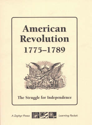 American Revolution, 1775-1789: The Struggle for Independence (Paperback)
