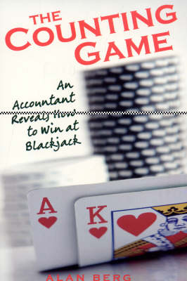 The Counting Game: An Accountant Reveals How to Win at Blackjack (Paperback)