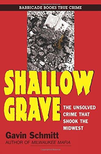 Shallow Grave: The Unsolved Crime that Shook the Midwest (Paperback)