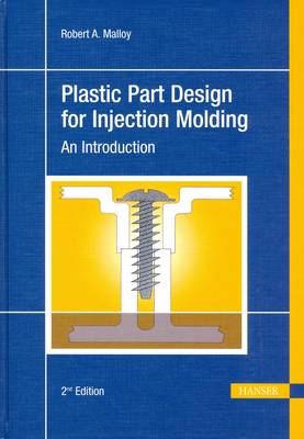 Plastic Part Design for Injection Molding: An Introduction (Hardback)