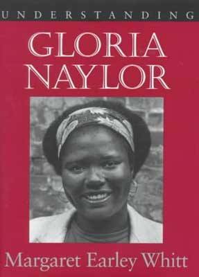 Understanding Gloria Naylor - Understanding Contemporary American Literature (Hardback)