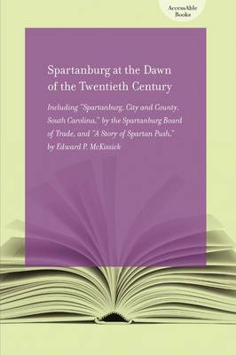 SPARTANBURG AT THE DAWN OF THE TWENTIETH CENTURY (Paperback)