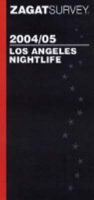 Los Angeles Nightlife 2005 - Zagat Guides (Paperback)