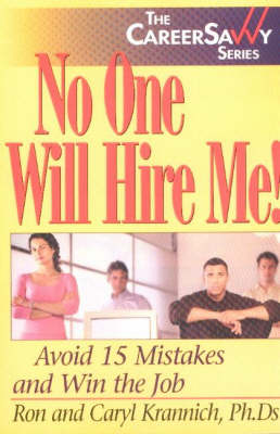 No One Will Hire Me!: Avoid 15 Mistakes and Win the Job (Paperback)