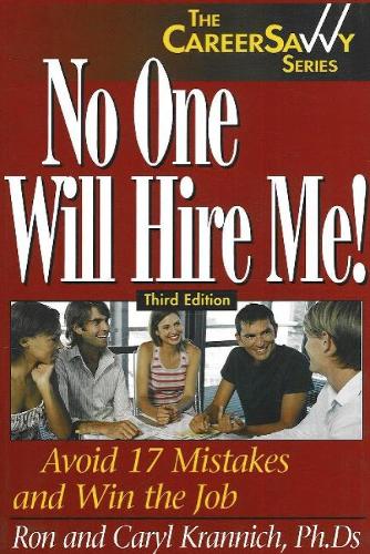 No One Will Hire Me!, 3rd Edition: Avoid 17 Mistakes & Win the Job (Paperback)