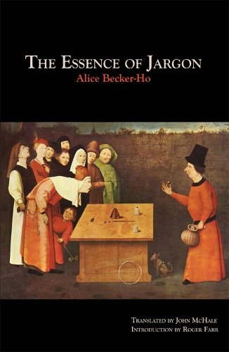The Essence Of Jargon: Argot & the Dangerous Classes (Paperback)