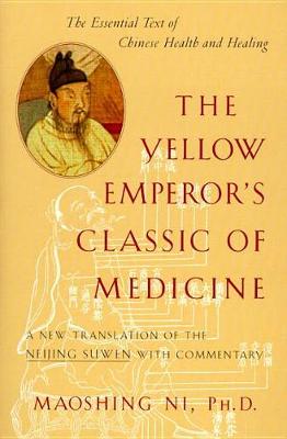 The Yellow Emperor's Classic of Medicine: A New Translation of the Neijing Suwen with Commentary (Paperback)