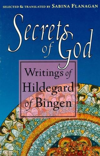 Secrets of God: Writings of Hildegard of Bingen (Paperback)
