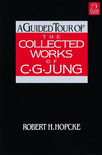 A Guided Tour Of The Collected Works Of C.G Jung, A (Paperback)