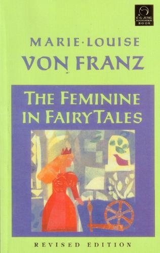 The Feminine in Fairy Tales - C. G. Jung Foundation Books Series (Paperback)