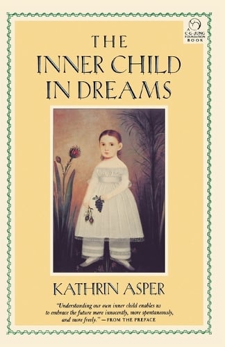 Inner Child in Dreams - C. G. Jung Foundation Books Series 2 (Paperback)