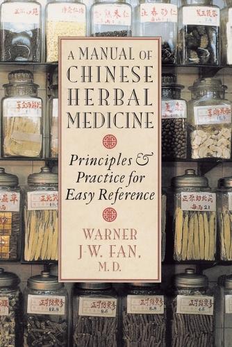 Manual Of Chinese Herbal Medicine (Paperback)