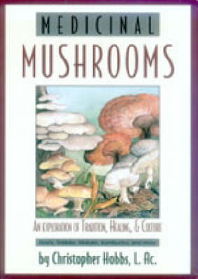 Medicinal Mushrooms (Paperback)