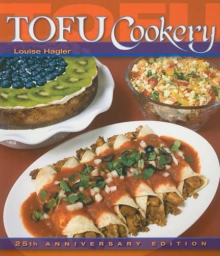 Tofu Cookery: 25th Anniversary Edition (Paperback)