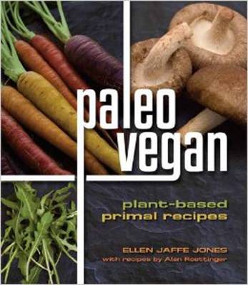 Paleo Vegan: Plant-Based Primal Recipes (Paperback)