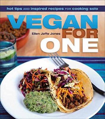 Vegan For One: Hot Tips and Inspired Recipes for Cooking Solo (Paperback)