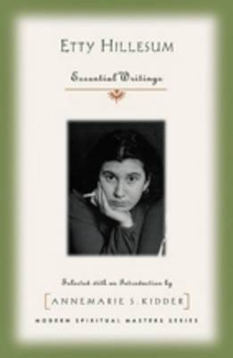 Etty Hillesum: Essential Writings - Modern Spiritual Masters (Paperback)