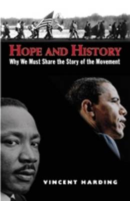 Hope and History: Why We Must Share the Story of the Movement (Paperback)