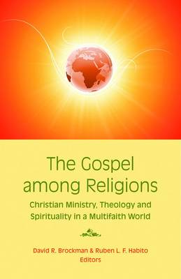 The Gospel Among Nations: Christian Ministry, Theology and Spirituality in a Multifaith World (Paperback)