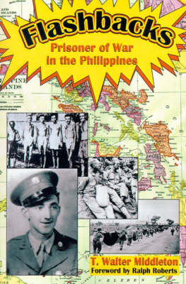 Flashbacks: Prisoner of War in the Philippines (Paperback)
