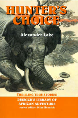 Hunter's Choice: Thrilling True Stories (Hardback)