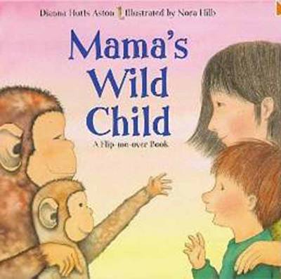 Mama's Wild Child/Papa's Wild Child: A Flip Me Over Book (Paperback)