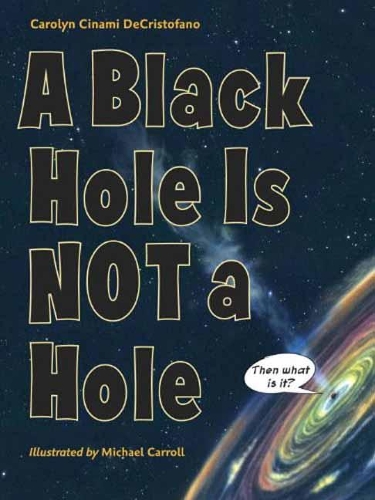 A Black Hole Is Not A Hole (Paperback)