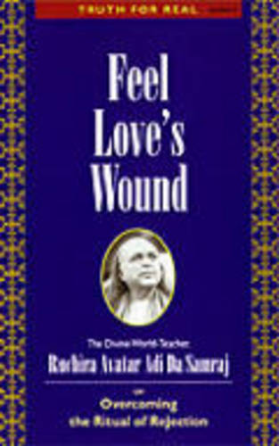 Feel Love's Wound: Truth for Real Series, Number 9 - Truth for Real Series No. 9 (Paperback)