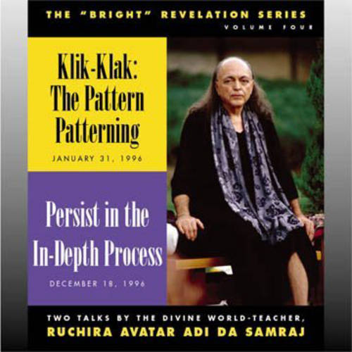 Klik-Klak: the Pattern Patterning / Persist in the in-Depth Process: The "Bright" Revelation Series, Volume Four (CD-Audio)