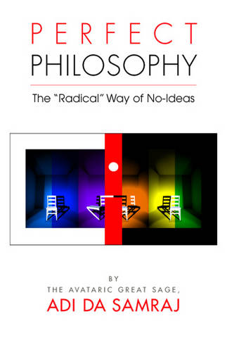 Perfect Philosophy: The "Radical" Way of No-Ideas (Paperback)