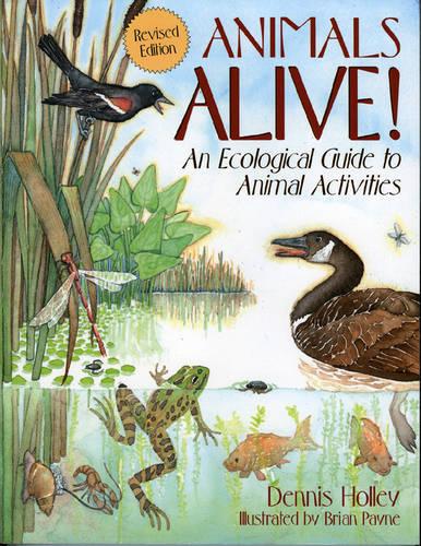 Animals Alive!: An Ecologoical Guide to Animal Activities (Paperback)