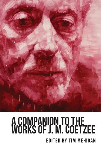 A Companion to the Works of J. M. Coetzee - Studies in English & American Literature & Culture (Paperback)