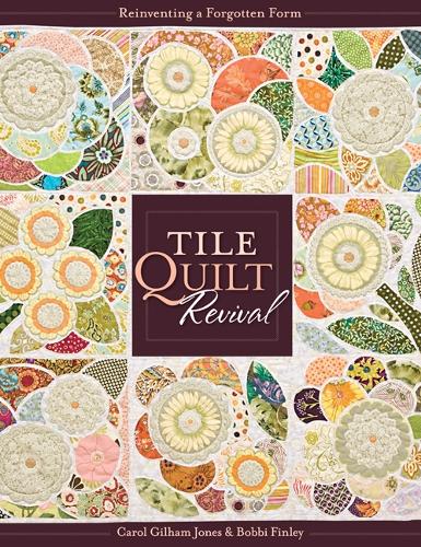 Tile Quilt Revival: Reinventing a Forgotten Form (Paperback)