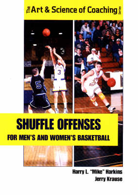 Shuffle Offenses for Men's and Women's Basketball - Art & Science of Coaching S. (Paperback)
