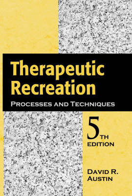 Therapeutic Recreation: Processes and Techniques (Paperback)