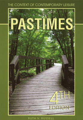 Pastimes: The Context of Contemporary Leisure (Paperback)