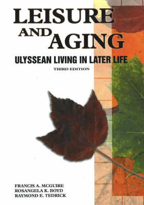Leisure and Aging: Ulyssean Living in Later Life (Paperback)
