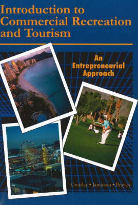 Introduction to Commercial Recreation and Tourism: An Entrepreneurial Approach (Paperback)