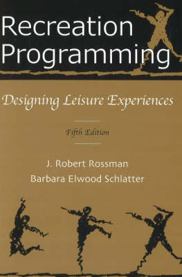 Recreation Programming: Designing Leisure Experiences (Paperback)