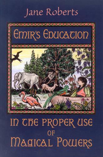Emir'S Education in the Proper Use of Magical Powers (Paperback)