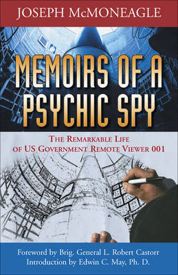 Memoirs of a Psychic Spy: The Remarkable Life of Us Government Remote Viewer 001 (Paperback)