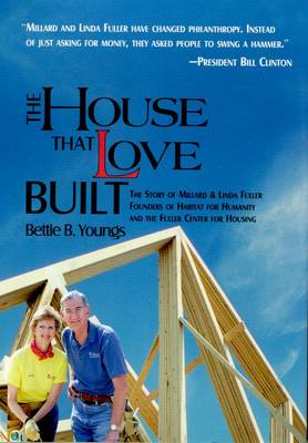 The House That Love Built (Hardback)