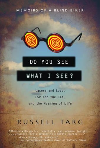 Do You See What I See: Lasers and Love, ESP and the CIA, and the Meaning of Life (Paperback)