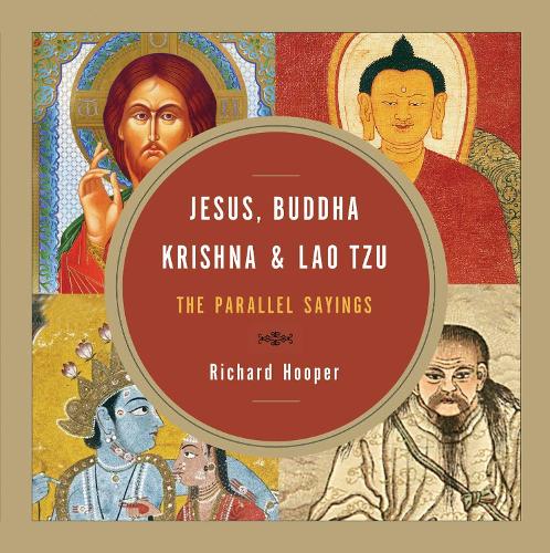 Jesus, Buddha, Krishna, and Lao Tzu: The Parallel Sayings (Paperback)