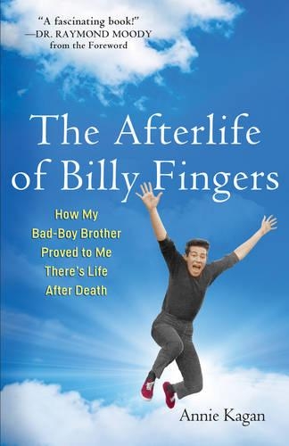 Afterlife of Billy Fingers: How My Bad-Boy Brother Proved to Me There's Life After Death (Paperback)